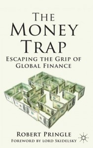 The Money Trap. Escaping the Grip of Global Finance Cover